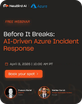 Before It Breaks: AI-Driven Azure Incident Response - Sponsored by NeuBird AI