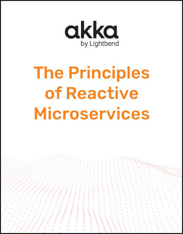 The Principles of Reactive Microservices - Sponsored by Lightbend